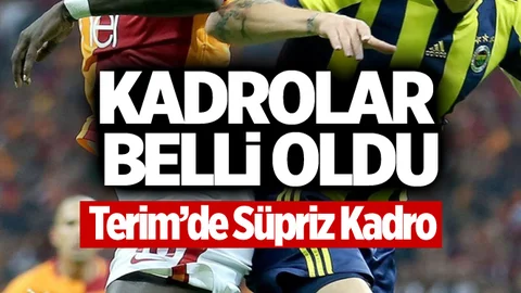Dev Derbinin Kadroları Belli Oldu