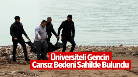 Üniversiteli Gencin Cesedi Sahilde Bulundu!
