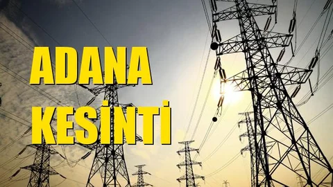 Adana Elektrik Kesintisi 02 Ekim Çarşamba