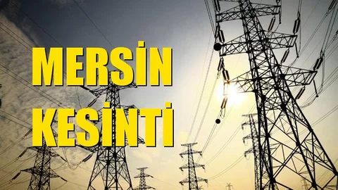 Mersin Elektrik Kesintisi 05 Ekim Cumartesi