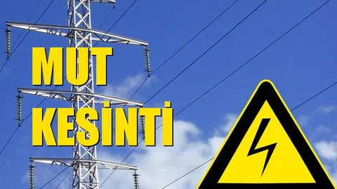 Mut Elektrik Kesintisi 10 Ekim Perşembe