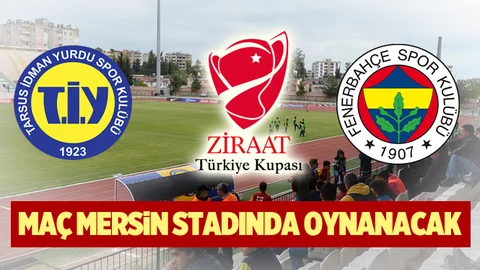 Fenerbahçe-Tarsus Maçı Mersin Stadında Oynanacak