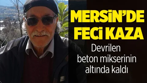 Mersin'de Feci Kaza