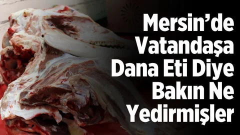 Mersin'de Vatandaşa Bakın Ne Yedirmişler!