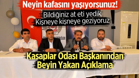 Kasaplar Odası Başkanından Beyin Yakan Açıklama!