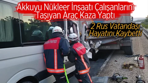 Akkuyu Nükleer Çalışanlarını Taşıyan Servis Kaza Yaptı