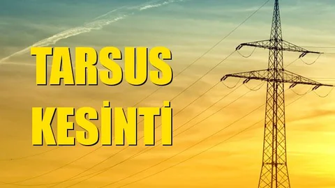 Tarsus Elektrik Kesintisi 22 Ekim Salı