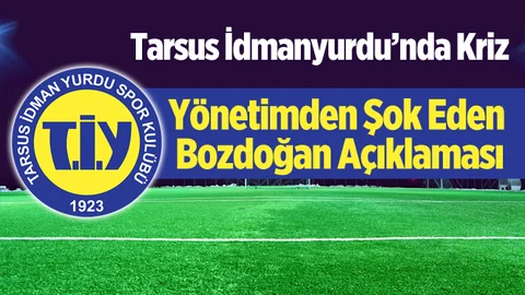 Tarsus İdmanyurdu'ndan Bozdoğan Açıklaması
