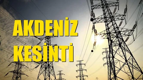 Akdeniz Elektrik Kesintisi 24 Ekim Perşembe