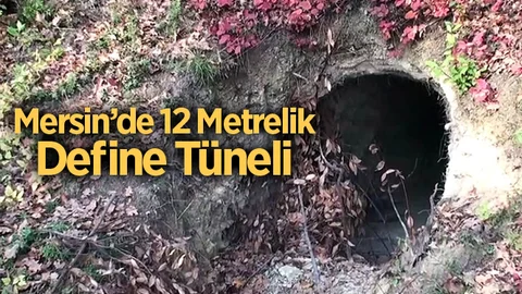 Mersin’de 12 Metrelik Define Tüneli