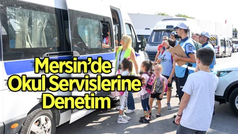 Mersin'de Öğrenci Servislerine Denetim