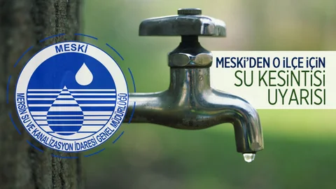 Mersin'de Bazı Mahallelerde Sular Kesilecek