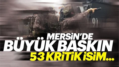 Mersin'de Büyük Operasyon