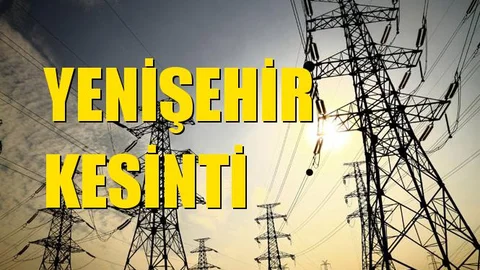 Yenişehir Elektrik Kesintisi 05 Kasım Salı