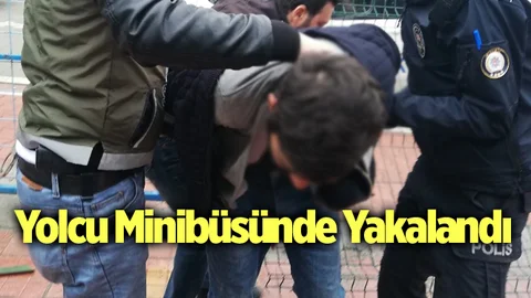Yolcu Minibüsünde Yakalandı