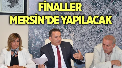 Finaller Mersin’de Yapılacak