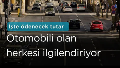 Otomobili Olan Herkesi İlgilendiren Haber