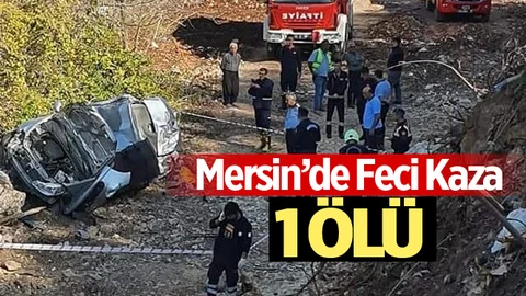 Mersin'de Feci Kaza