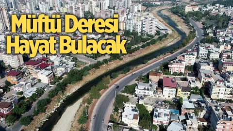 Müftü Deresi Hayat Bulacak!