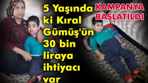 5 Yaşındaki Kıral'ın Yardıma İhtiyacı Var