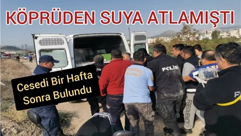 Mersin'de Irmağa Atlayan Şahsın Cesedi 7 Gün Sonra bulundu