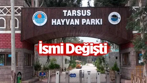 Tarsus Hayvan Parkı’nın İsmi Değiştirildi