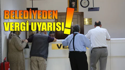 Belediyeden Vergi Uyarısı