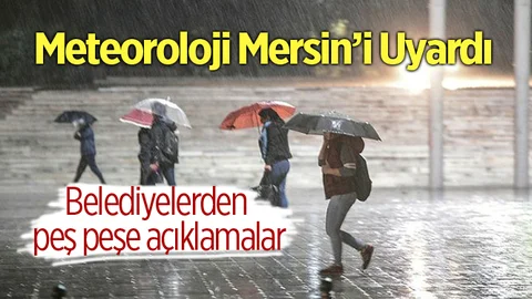 Meteorolojiden Son Dakika Mersin Uyarısı
