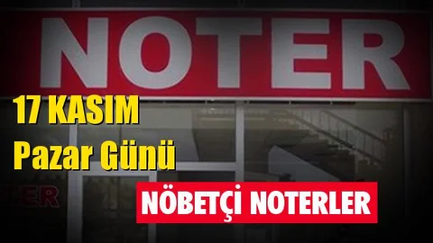 17 Kasım Pazar Günü Mersin ve Tarsus'taki Nöbetçi Noterler