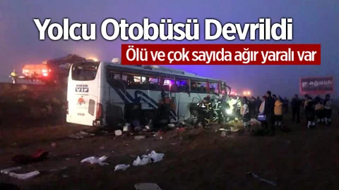 SON DAKİKA! Otobüs Firması Kaza Yaptı Ölü ve Çok Sayıda Yaralı Var