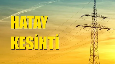 Hatay Elektrik Kesintisi 17 Kasım Pazar