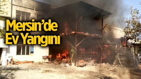 Mersin'de Ev Yangını