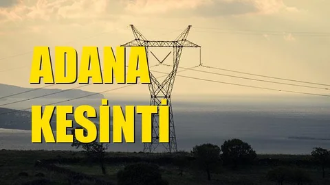 Adana Elektrik Kesintisi 22 Kasım Cuma