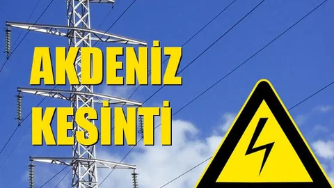 Akdeniz Elektrik Kesintisi 25 Kasım Pazartesi
