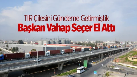 Başkan Seçer'den TIR çilesine çözüm