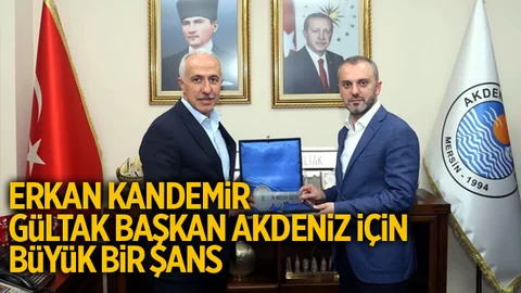 Kandemir, "Gültak, Akdeniz İçin Büyük Bir Şans"