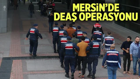 Mersin'de DEAŞ Operasyonu