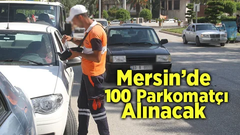 Mersin'de 100 Parkomat Görevlisi Alınacak!