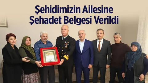 Şehidimizin Ailesine Şehadet Belgesi Verildi