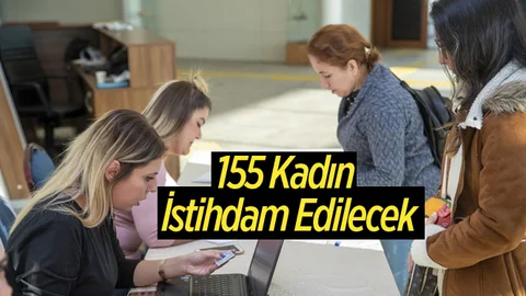 Mersin Büyükşehir 155 Kadını Daha İstihdam Edecek