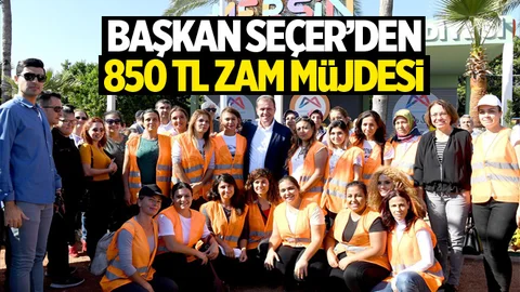 Mersin Büyükşehir Belediyesi Çalışanlarına 850 TL Zam