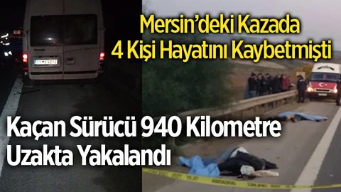 4 Kişinin Öldüğü Kazaya Karışan Sürücü Yakalandı