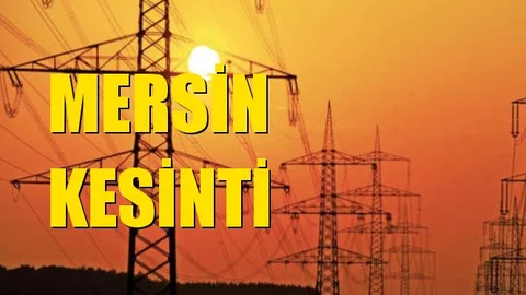 Mersin Elektrik Kesintisi 14 Aralık Cumartesi