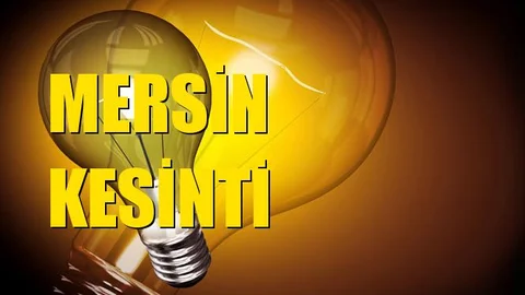 Mersin Elektrik Kesintisi 15 Aralık Pazar