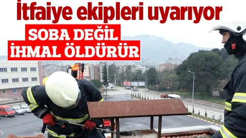 Mersin İtfaiyesi Soba Zehirlenmelerine Karşı Uyarıyor!