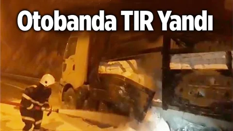 Mersin'de Tır Yangını