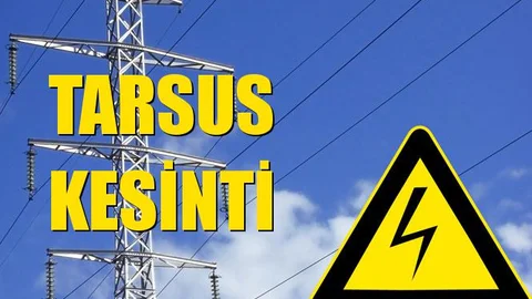 Tarsus Elektrik Kesintisi 23 Aralık Pazartesi