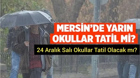 Yarın Mersin'de Okullar Tatil mi?