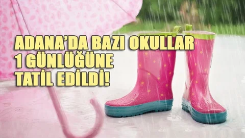Adana'nın Bazı İlçelerinde Okullar 1 Günlüğüne Tatil Edildi