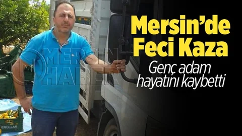 Mersin'de Feci Kaza 1 Ölü